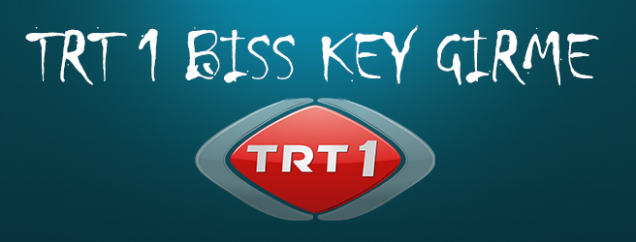 TRT 1 Biss Key Şifresi Nasıl Girilir?